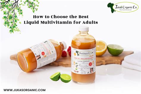 How To Choose The Best Liquid Multivitamin For Adults Juka S Organic Co