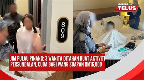 Jim Pulau Pinang Wanita Ditahan Buat Aktiviti Persundalan Cuba Bagi