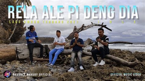 RELA ALE PI DENG DIA BY JOLE Lagu Ambon Terbaru 2021 Official Music