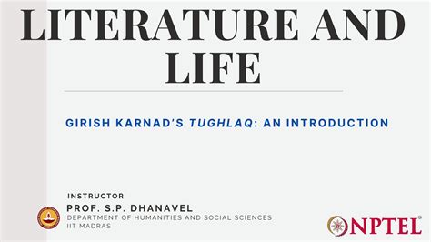 Girish Karnad S Tughlaq An Introduction Literature And Life