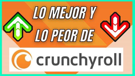 👍 Lo Mejor Y Lo Peor 👎 De Crunchyroll Animes Recomendados Y No