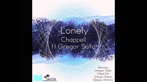 Chappell Ft Gregor Salto Lonely Deejay Mimmo Remix YouTube