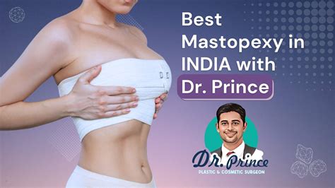 Mastopexy In India Restoring Youthful Beauty With Breast Lift Surgery