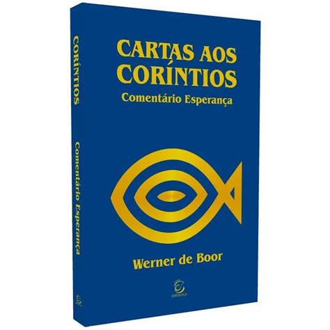Comentário Aos Corintios São - Comentário Esperança – Nt – Carta Aos Coríntios – Werner De Boor – Rema ...