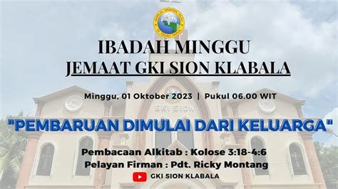 Ibadah Minggu Jemaat Gki Sion Klabala Youtube