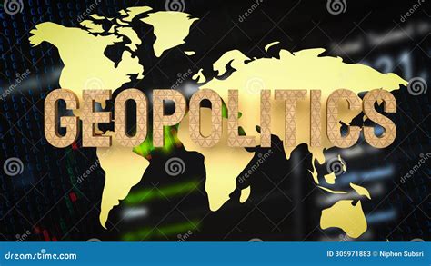 The World Map On Business Chart Background For Geopolitics Concept D