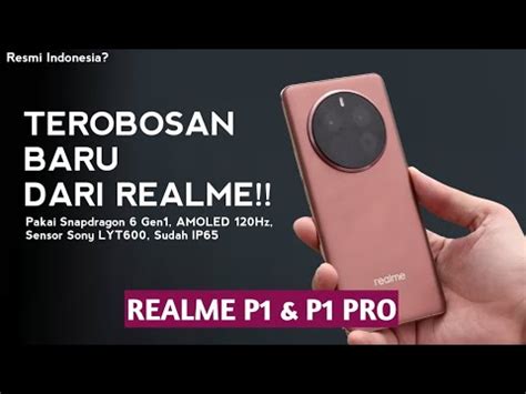 Mantap Nih Realme P Dan P Pro G Resmi Rilis Terobosan Baru Dari