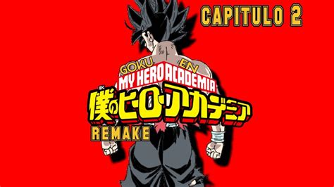 Goku En My Hero Academia Remake Capitulo 2 YouTube