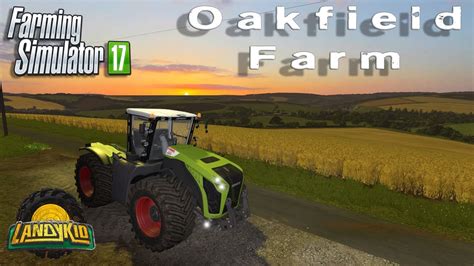 Farming Simulator 17 Oakfield Farm Its Groundwork Time Live Stream