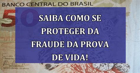 Evite Golpes Saiba Como Se Proteger Do Golpe Da Prova De Vida Online