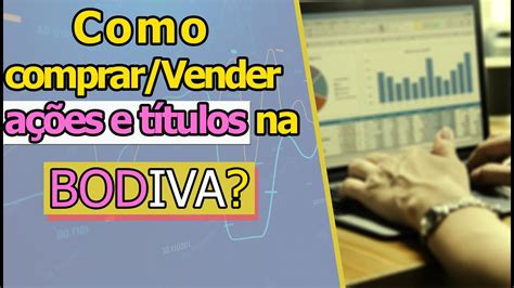 Como comprar e vender ações e títulos na BODIVA YouTube