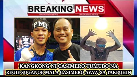 UPDATE REGIE SUGANOB MALA CASIMERO AYAW SA TUMATAKBO KANGKONG NI