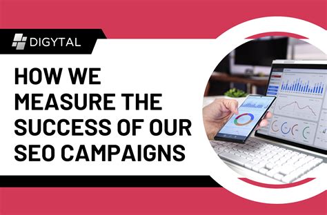 How We Measure the Success of Our SEO Campaigns as Digytal | Digytal