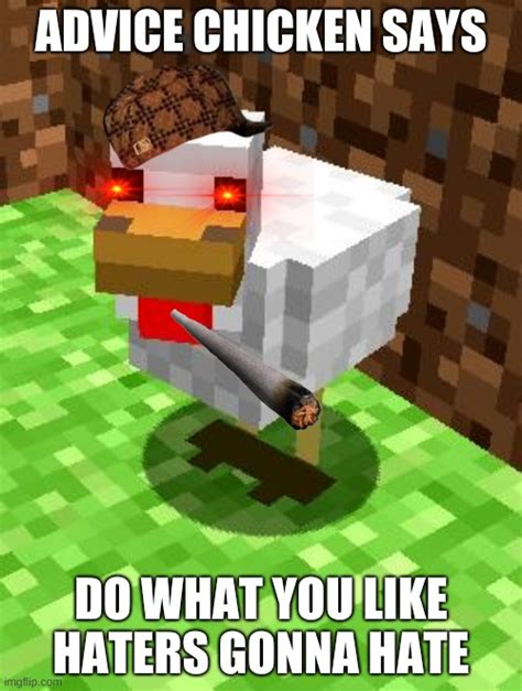 Minecraft Advice Chicken Imgflip