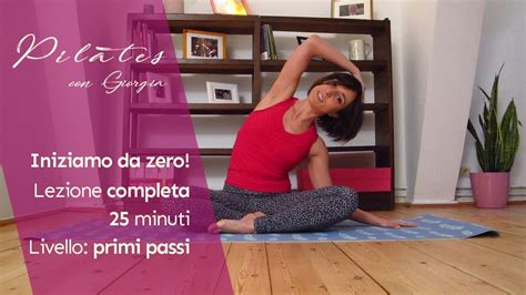 Pilates Con Giorgia Lezione Completa Minuti Iniziamo Da Zero