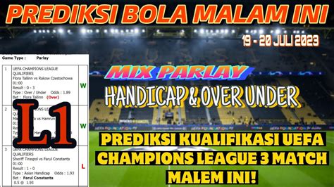 PREDIKSI MIX PARLAY HARI INI 19 20 JULI 2023 JULI 2023 PREDIKSI