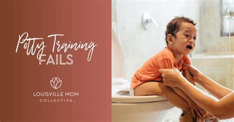 Potty Training Fails - Louisville Mom Collective