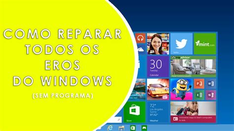 Como Reparar Todos Os Erros Do Windows Sem Programas Youtube