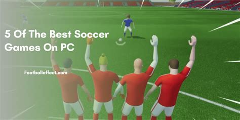 5 Of The Best Soccer Games On PC | Mac & Windows In 2023