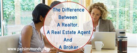 The Differences Between A Realtor A Real Estate Agent And A Broker