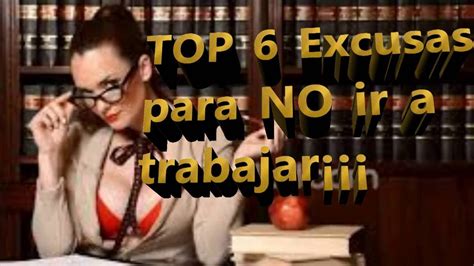 Excusas Para No Ir A Trabajar Player Youtube