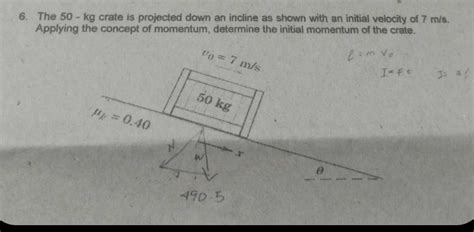 Solved The Kg Crate Is Projected Down An Incline As Chegg