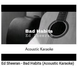 Bad Habits - Song Lyrics and Music by Ed Sheeran arranged by lisarisaaa ...