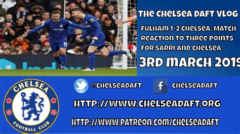 Fulham Chelsea Match Reaction To Three Important Points For