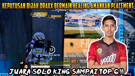 Yoodo Gank Masih Konsisten Draxx Bermain Healing Amankan Placement