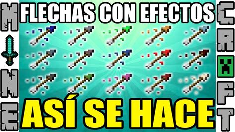 Como Hacer Flechas Con Efectos En Minecraft Youtube