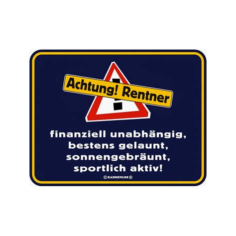 Blechschild Achtung Rentner Rahmenlos® 3454 Ruhestand Rente