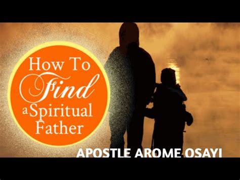 PRECEPTS TO CHOOSING A SPIRITUAL FATHER APOSTLE AROME OSAYI YouTube