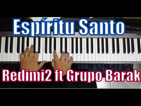 Espiritu Santo TUTORIAL Redimi2 Feat Grupo Barak YouTube