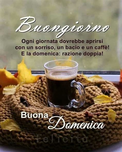 Pin Di Paola Fini Su Saluti Buona Domenica Domenica Buongiorno