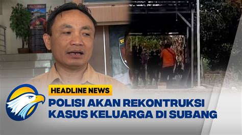 Pra Rekontruksi Kasus Keluarga Di Subang YouTube