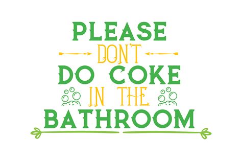 Please Don T Do Coke In The Bathroom Quote Svg Cut Graphic By Thelucky