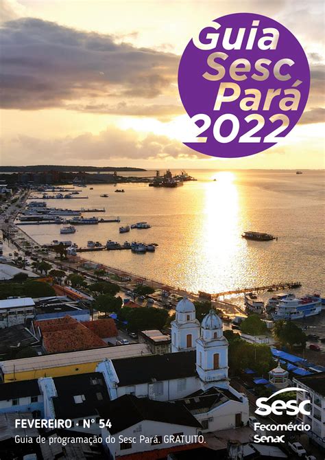 GuiaSescPará 2022 Fevereiro by Sesc no Pará Issuu