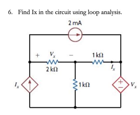 Solved 6 Find Ix In The Circuit Using Loop Analysis 2 MA Chegg