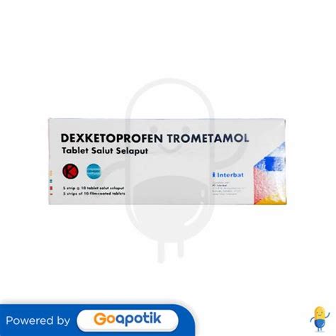 DEXKETOPROFEN TROMETAMOL INTERBAT 25 MG BOX 50 TABLET Kegunaan Efek