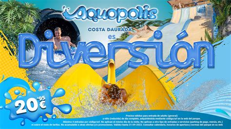 Aquopolis Costa Dorada Descuentos Reaj