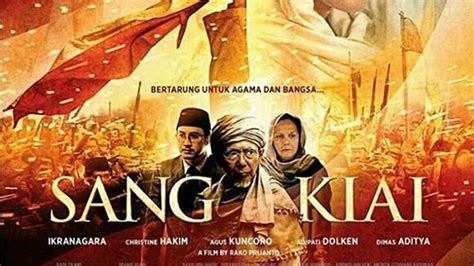 Rekomendasi Film Bertema Kemerdekaan Ungkap Jasa Para Ulama Dan Umat