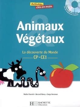 Animaux végétaux la découverte du monde CP CE1 Livre de Nadine