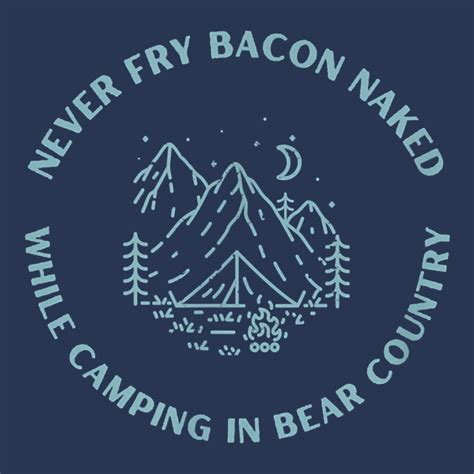 Never Fry Bacon Naked While Camping In Bear Country Funny T Shirt Men Denim Jacket By Cm Arts