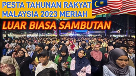 PESTA TERBESAR RAKYAT MALAYSIA MERIAH LUAR BIASA PESTA PULAU PINANG