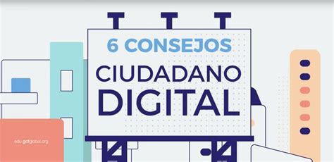 Cómo ser un buen ciudadano digital Estas seis recomendaciones te