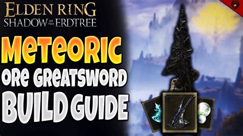 Ancient Meteoric Ore Greatsword Build Guide Elden Ring YouTube