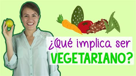 ¿qué Implica Ser Vegetariano Nutrigami Youtube