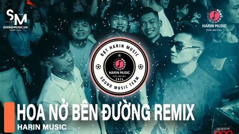 HOA NỞ BÊN ĐƯỜNG Bred HanZ REMIX HOUSELAKNHẠC TRẺ REMIX 2025NHẠC HOT TIKTOK 2025Harin