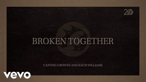 Casting Crowns, Zach Williams - Broken Together Chords - Chordify