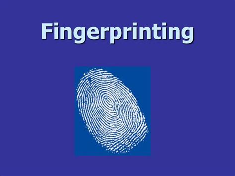 Ppt Fingerprinting Powerpoint Presentation Free Download Id5394452